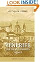 Tenerife and Its Six Satellites; or, The Canary Islands Past and Present: Volume 1. Tenerife. Gomera. Hierro. Palma
