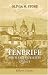 Tenerife and Its Six Satellites; or, The Canary Islands Past and Present: Volume 1. Tenerife. Gomera. Hierro. Palma