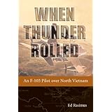 when thunder rolled an f 105 pilot over north vietnam