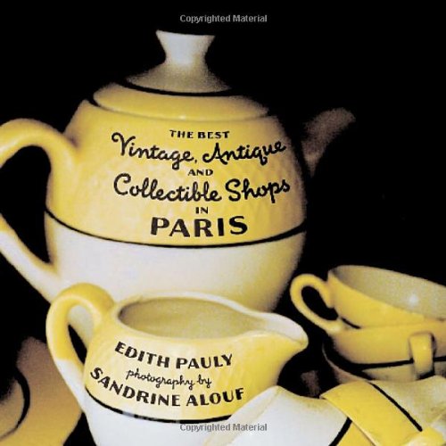The Best Vintage - Antique and Collectible Shops in Paris