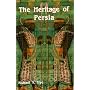 The Heritage of Persia (Bibliotheca Iranica, No 1)