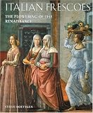 Italian Frescoes: The Flowering of the Renaissance 1470-1510 (v. 2)