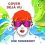 Use Somebody (originally By Kings of Leon)