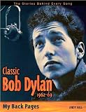 Classic Bob Dylan, 1962-69 : My Back Pages (May 2009)