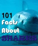 101 Facts About Sharks