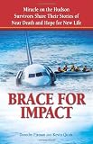 Brace for Impact: Miracle on the Hudson Survivors Share Their Stories of Near Death and Hope for New Life