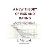 A New Theory of Risk and Rating