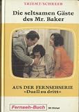 Die seltsamen G�ste des Mr. Baker