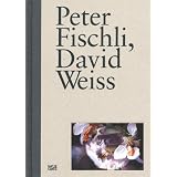 Peter Fischli, David Weissvon "Ingvild Goetz"