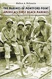 The Marines of Montford Point: America's First Black Marines
