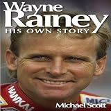 Wayne Rainey : his own story