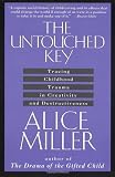 The Untouched Key: Tracing Childhood Trauma in Creativity and Destructiveness