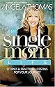My Single Mom Life: Stories and Practical Lessons for Your Journey