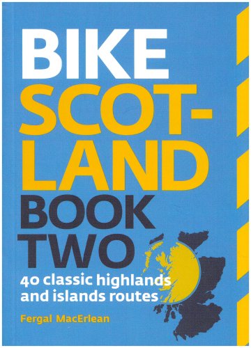 Bike Scotland Book Two: 40 Classic Highlands and Islands Routes (Pocket Mountains)