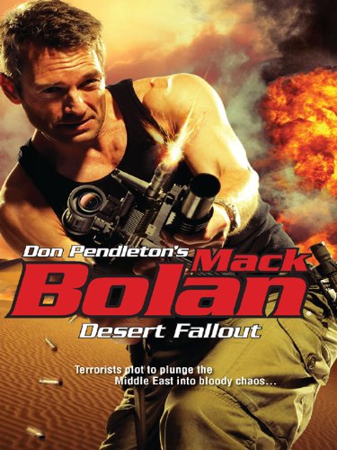 Desert Fallout (Don Pendleton's Mack Bolan)