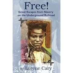 Free!: Great Escapes from Slavery on the Underground Railroad