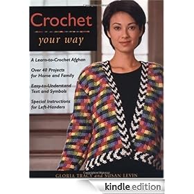 Crochet Your Way (Taunton Books & Videos for Enthusiasts)