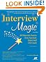 Interview Magic: Job Interview Secrets from America's Career and Life Coach