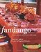 Fandango: Recipes, parties, and license to make magic by Sandy Hill