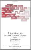 T Lymphocytes : structure, functions, choices