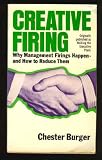 Creative firing; why management firings happen-and how to reduce them