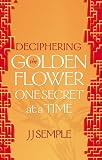 Deciphering the Golden Flower One Secret at a Time