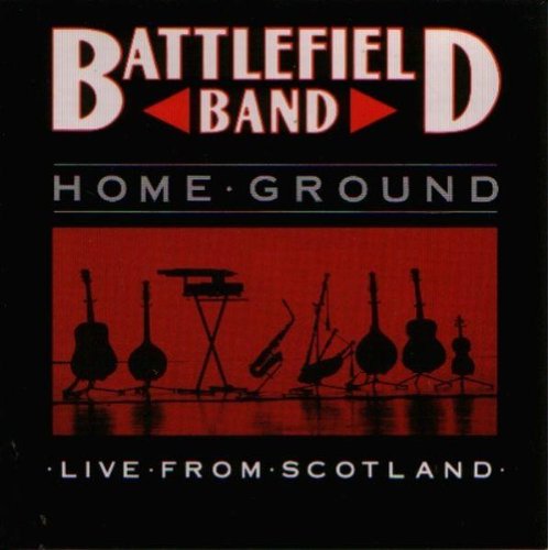 Battlefield Band - Home Ground - Zortam Music