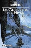 Les guerriers de l'hiver par Gemmell
