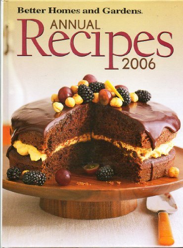 Better Homes And Gardens Annual Recipes - 2006