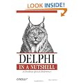 Delphi in a Nutshell: A Desktop Quick Reference (In a Nutshell (O'Reilly))