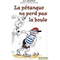 Petanque Ne Perd Pas la Boule