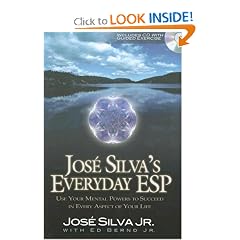 Jose Silva's Everyday ESP: Use Your Mental Powers to Succeed in Every Aspect of Your Life