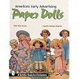 America's Early Advertising Paper Dolls (Schiffer Book for Collectors) by Lagretta Metzger Bajorek and Benjamin T. Bajorek