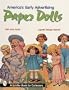America's Early Advertising Paper Dolls (A Schiffer Book for Collectors)