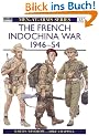 The French Indochina War 1946-54 (Men-at-Arms)