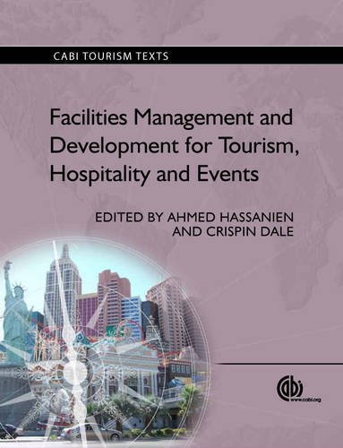 Facilities Management and Development for Tourism, Hospitality and Events (CABI Tourism Texts) (2013-08-01)