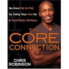 The Core Connection: Go from Fat to Flat by Using Your Abs for a Total Body Workout (Hardcover) The Core Connection: Go from Fat to Flat by Using Your Abs for a Total Body Workout