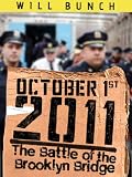 October 1, 2011: The Battle of the Brooklyn Bridge (Kindle Single)