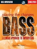 Playing the Changes: Bass: A Linear Approach to Improvising
