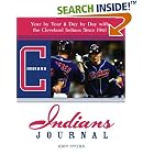 Click here to buy Indians Journal: Year-by-Year and Day-by-Day with the Cleveland Indians Since 1901 by  John Snyder.