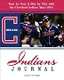 Indians Journal: Year-by-Year and Day-by-Day with the Cleveland Indians Since 1901