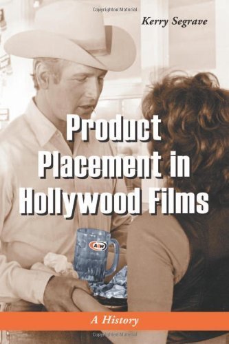 Product Placement in Hollywood Films: A History by Segrave, Kerry (2004) Paperback