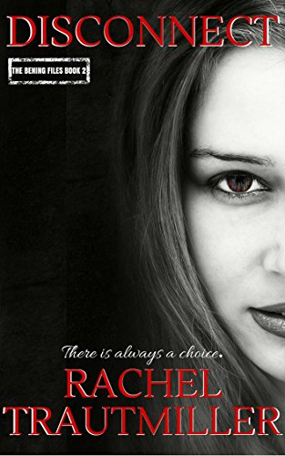 DISCONNECT (The Bening Files Book 2)