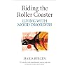 Riding the Roller Coaster: Living with Mood Disorders