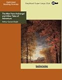 The Man from Archangel and Other Tales of Adventure: Easyread Super Large 20pt Edition