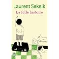 La folle histoire