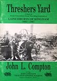 Threshers Yard : a story of North Oxfordshire steam threshing contractors Lainchburys of Kingham, 1862-1987
