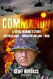 Commando : a Royal Marine's story : the Falklands, Northern Ireland, Iraq