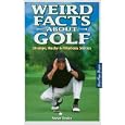 Weird Facts About Golf by Stephen Drake