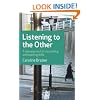 Listening to the Other: A Practical Approach to Listening Skills